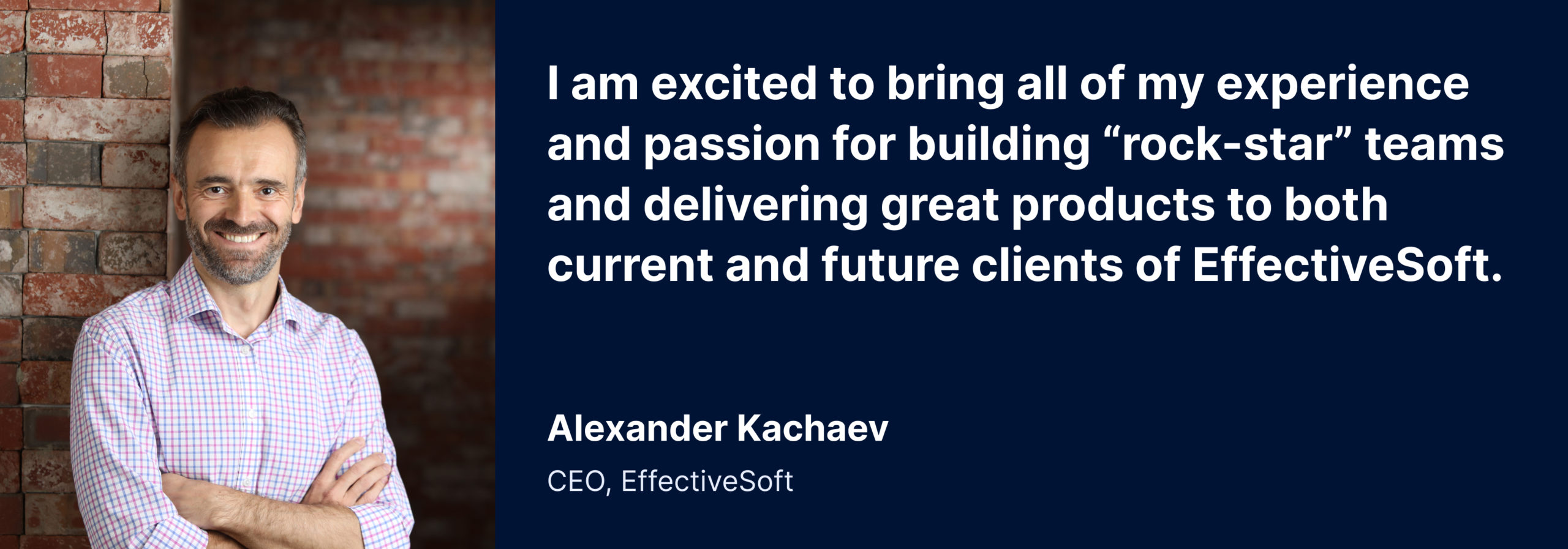 EffectiveSoft welcomes Alexander Kachaev as Chief Executive Officer